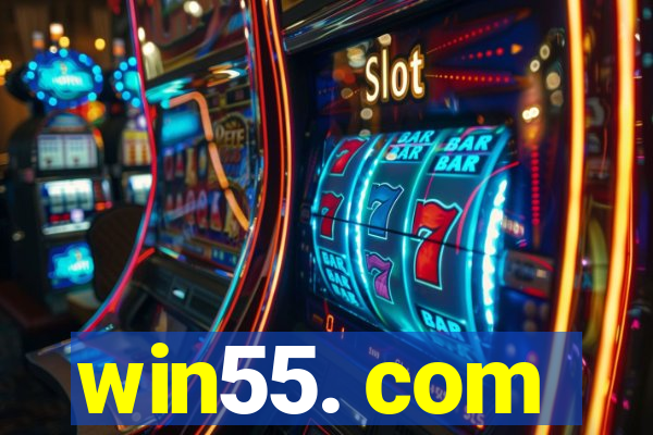 win55. com